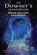 The Dowser's Handbook: Pendulums, Muscle Testing, Applied Kinesiology (Testing and then changing outcomes using My Liquid Fish - Change Made Simple) - Paperback