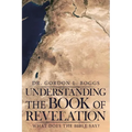 Understanding the Book of Revelation: What Does the Bible Say? - Paperback