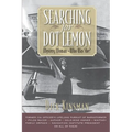 Searching for Dot Lemon: Mystery Woman - Who Was She? - Paperback
