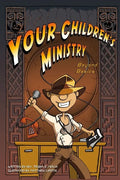 Your Children's Ministry, Beyond Basics - Paperback