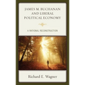 James M. Buchanan and Liberal Political Economy: A Rational Reconstruction - Paperback