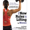 The New Rules of Lifting for Women: Lift Like a Man, Look Like a Goddess - Paperback
