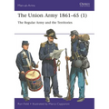 The Union Army 1861-65 (1): The Regular Army and the Territories - Paperback