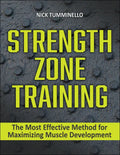 Strength Zone Training: The Most Effective Method for Maximizing Muscle Development - Paperback