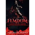 Femdom: Serve and Be Served A 2-in-1 Book About the FLR Lifestyle - Paperback
