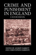 Crime and Punishment in England: A Sourcebook - Paperback