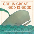 God Is Great, God Is Good: A Board Book - Board Book