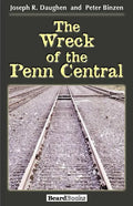 The Wreck of the Penn Central - Paperback