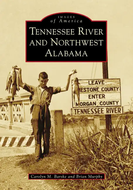 Tennessee River and Northwest Alabama - Paperback