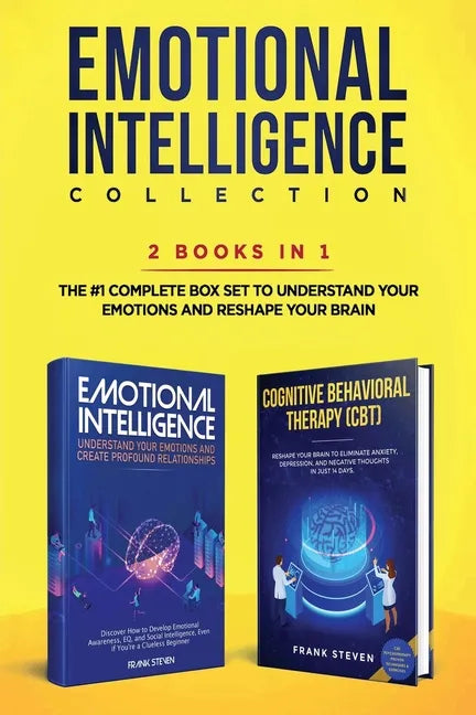 Emotional Intelligence Collection 2-in-1 Bundle: Emotional Intelligence + Cognitive Behavioral Therapy (CBT) - The #1 Complete Box Set to Understand Y - Paperback