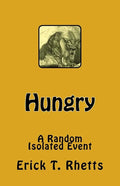 Hungry: A Random Isolated Event - Paperback