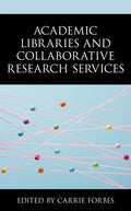 Academic Libraries and Collaborative Research Services - Paperback