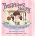 Bucktooth Becky and Her Silly-headed Siblings - Hardcover