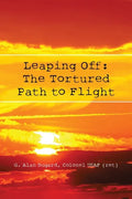 Leaping Off: The Tortured Path to Flight - Paperback
