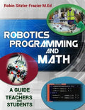 Robotics Programming and Math: Introductory Guide for Teachers and Students - Paperback