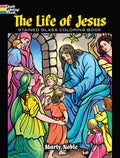 The Life of Jesus Stained Glass Coloring Book - Paperback