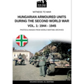 Hungarian armoured units during the Second World War - Vol. 1: 1938-1943 - Paperback