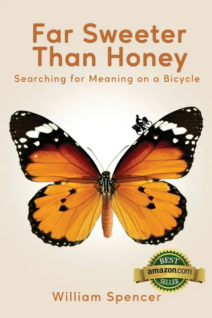 Far Sweeter Than Honey: Searching for Meaning on a Bicycle - Paperback