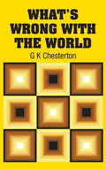 What's Wrong with the World - Hardcover