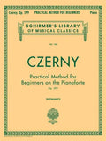 Practical Method for Beginners, Op. 599: Schirmer Library of Classics Volume 146 Piano Technique - Paperback
