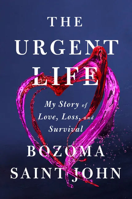 The Urgent Life: My Story of Love, Loss, and Survival - Hardcover