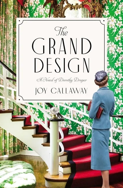 The Grand Design: A Novel of Dorothy Draper - Paperback