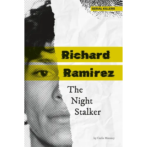 Richard Ramirez: The Night Stalker: The Night Stalker - Library Binding