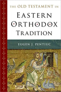 The Old Testament in Eastern Orthodox Tradition - Paperback