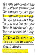 The Man Who Couldn't Stop: OCD and the True Story of a Life Lost in Thought - Paperback