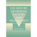 The History of Human Factors and Ergonomics - Paperback