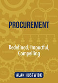 Procurement: Redefined, Impactful, Compelling - Paperback