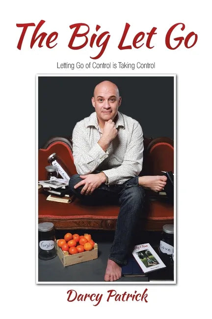 The Big Let Go: Letting Go of Control is Taking Control - Paperback