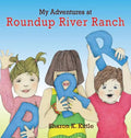 My Adventures at Roundup River Ranch - Hardcover