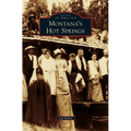 Montana's Hot Springs - Hardcover
