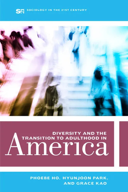 Diversity and the Transition to Adulthood in America: Volume 7 - Paperback