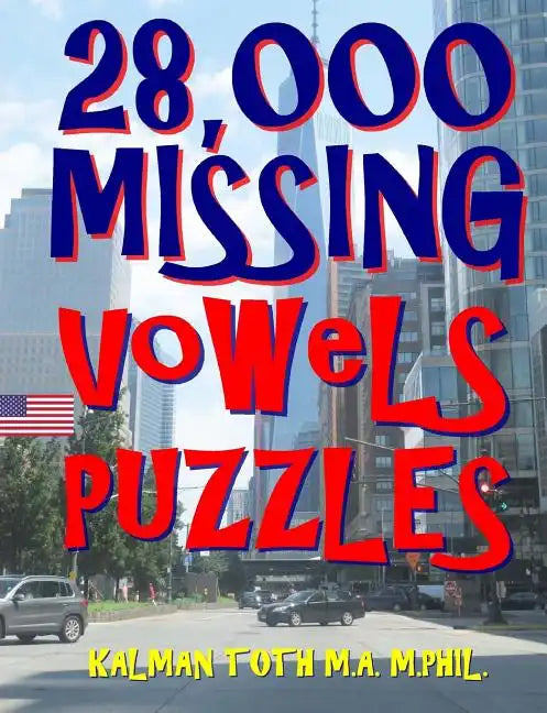 28,000 Missing Vowels Puzzles: Boost Your IQ & Improve Memory While Having Fun - Paperback