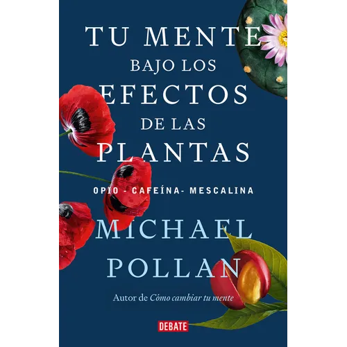 Tu Mente Bajo Los Efectos de Las Plantas / This Is Your Mind on Plants - Paperback