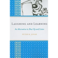 Laughing and Learning: An Alternative to Shut Up and Listen - Paperback