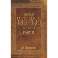 Uncle Yah Yah II: 21st Century Man of Wisdom - Hardcover