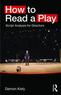How to Read a Play: Script Analysis for Directors - Paperback