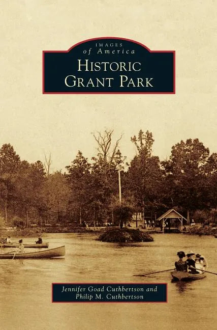Historic Grant Park - Hardcover