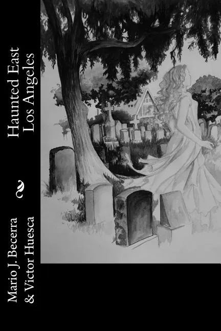 Haunted East Los Angeles - Paperback