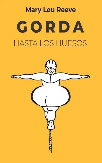 Gorda Hasta Los Huesos - Paperback