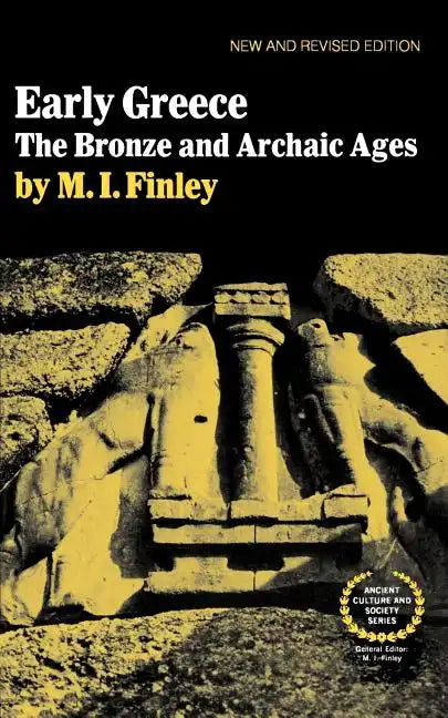 Early Greece: The Bronze and Archaic Ages - Paperback