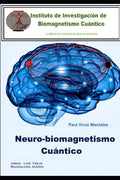 Neurobiomagnetismo Cuántico: Para virus mentales - Paperback