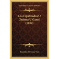 Los Espatriados O Zulema U Gazul (1834) - Paperback