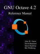 GNU Octave 4.2 Reference Manual - Hardcover