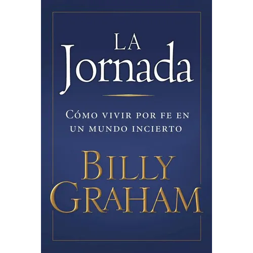 La Jornada: Co Vivir Por Fe En Un Mundo Incierto - Paperback