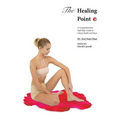 The Healing Point: Self-Help Guide to Chinese Health and Fitness - Hardcover