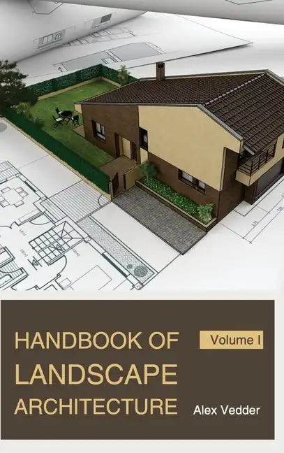 Handbook of Landscape Architecture: Volume I - Hardcover